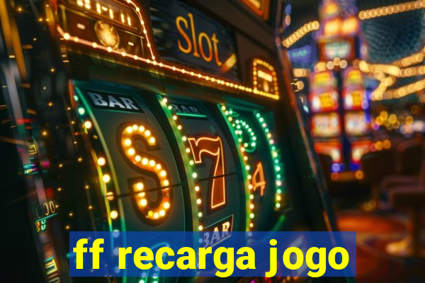 ff recarga jogo